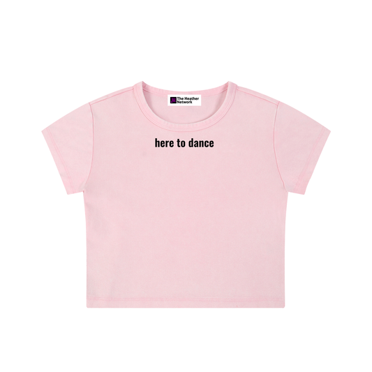 here to dance,women,t-shirt,crop