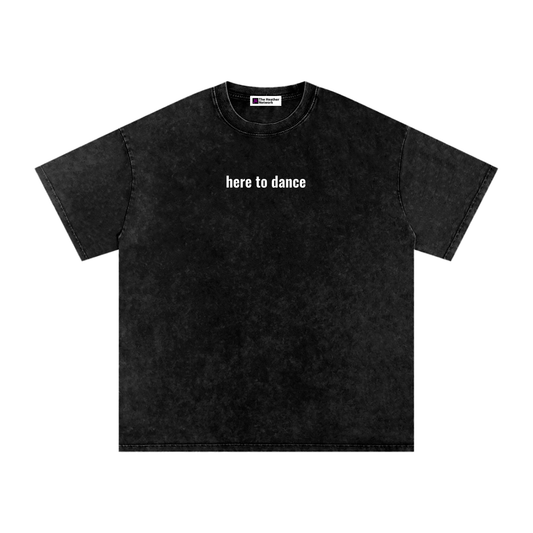 here to dance,t-shirt,unisex,men
